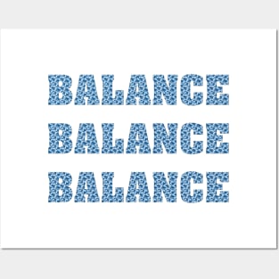 Balance, balance, balance Posters and Art